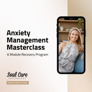 Anxiety Management Masterclass: Complete 6-Session Recovery Program